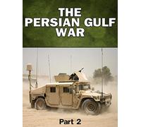 Modern Warfare: The Persian Gulf War - Part 2