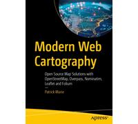 Modern Web Cartography : Open Source Map Solutions with OpenStreetMap, Overpass, Nominatim, Leaflet and Folium