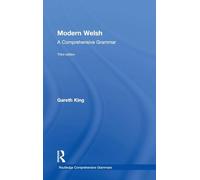 Modern Welsh: A Comprehensive Grammar: A Comprehensive Grammar (Routledge Comprehensive Grammars)