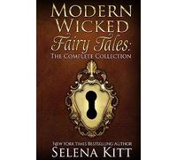Modern Wicked Fairy Tales: The Complete Collection