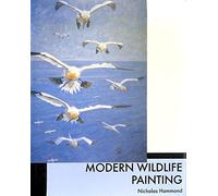 Modern Wildlife Painting: Wildlife Art in the Twentieth Century