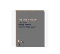 Modern Wit Funny Birthday Card - “This Card Is the Gift. Please Manage Expectations BD019