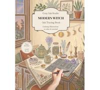 Modern Witch: A Cozy Ink Tracing Book with Witchy Scenes to Trace; Magical Rooms, Crystal Corners, Herbal Rituals & Relaxing Creative Moments