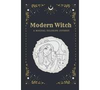 Modern Witch: A Magical Coloring Journey