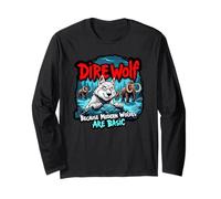 Modern Wolves Are Basic - Funny Dire Wolf Long Sleeve T-Shirt
