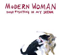 MODERN WOMAN - DOGS FIGHTING IN MY DREAM EP [VINYL]