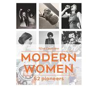Modern Women: 52 Pioneers