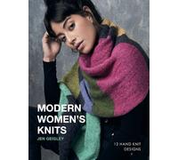 Modern Women's Knits: 12 Hand Knit Designs
