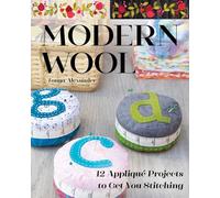 Modern Wool: 12 appliqué projects to get you stitching