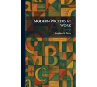 Modern Writers at Work