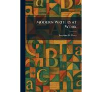 Modern Writers at Work