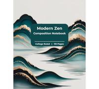 Modern Zen Composition Notebook: A Calm, Minimal Notebook for Writing & Focus | College Ruled | 110 Pages