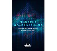 Moderne Go-Eröffnung: Der Einfluss von AlphaGo auf Profi-Partien