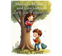 Moderne Märchen und Geschichten: Zeit für Träume