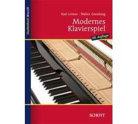 Modernes Klavierspiel: Mit Erganzung: Rhythmik,, Leimer, Gieseking.