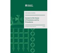 Modernisation Committee 1st Report. Access to the House of Commons and its Procedures Volume 1. Report (House of Commons Paper) HC 755