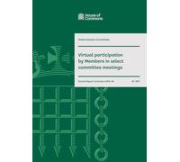 Modernisation Committee 2nd Report. Virtual participation by Members in select committee meetings (House of Commons Paper) HC 1827