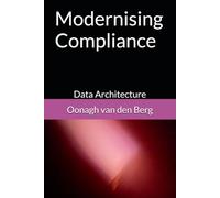 Modernising Compliance: Data Architecture: 5