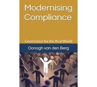 Modernising Compliance: Governance for the Real World: 2