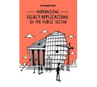 Modernising Legacy Applications in The Public Sector