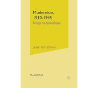 Modernism, 1910-1945: Image to Apocalypse: 54 (Transitions)