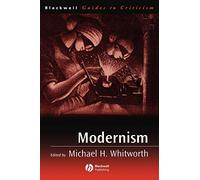 Modernism: 8 (Blackwell Guides to Criticism)