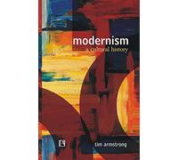 Modernism:: A Cultural History