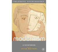 Modernism: A Sourcebook: 1 (Palgrave Sourcebooks)