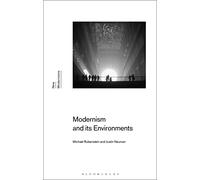 Modernism and Its Environments (New Modernisms)