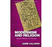 Modernism and Religion : Between Mysticism and Orthodoxy