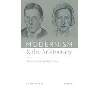Modernism and the Aristocracy: Monsters of English Privilege – Oxford University Press