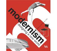 Modernism: Designing a New World: 1914 - 1939
