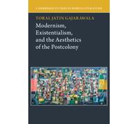 Modernism, Existentialism, and the Aesthetics of the Postcolony