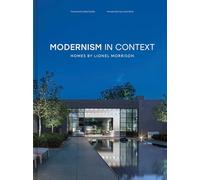 Modernism in Context: Homes by Lionel Morrison