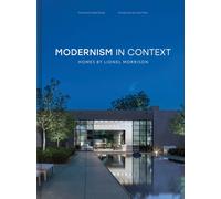 Modernism in Context : Homes by Lionel Morrison