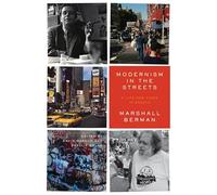 Modernism in the Streets: A Life and Times in Essays