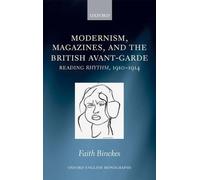 Modernism, Magazines, and the British avant-garde: Reading Rhythm, 1910-1914 by
