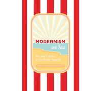 Modernism on Sea: Art and Culture at the British Seaside: 2 (Peter Lang Ltd.)