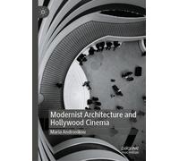 Modernist Architecture and Hollywood Cinema