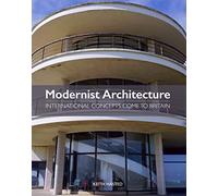 Modernist Architecture: International Concepts Come to Britain