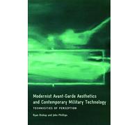 Modernist Avant-Garde Aesthetics and Contemporary Military Technology: Technicities of Perception