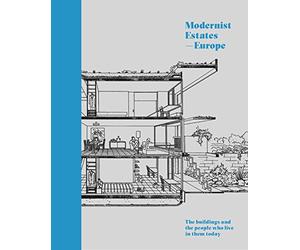 Modernist Estates - Europe: The buildings and the people who live in them today