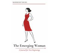 Modernist Muses - The Emerging Woman: A Journal for New Beginnings