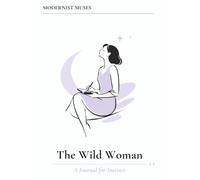 Modernist Muses - The Wild Woman: A Journal for Instinct