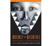 Modernity and Its Malcontents: Ritual and Power in Postcolonial Africa