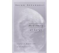 Modernity At Large: Cultural Dimensions of Globalization: 1 (Public Worlds)