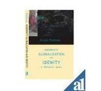 Modernity, Globalization and Identity; Towards A Reflexive Quest