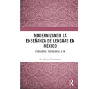 Modernizando la enseñanza de lenguas en México: Pedagogía, tecnología, e IA