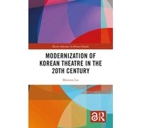 Modernization of Korean Theatre in the 20th Century