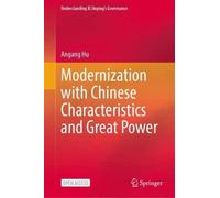 Modernization with Chinese Characteristics and Great Power (Understanding Xi Jinping’s Governance)